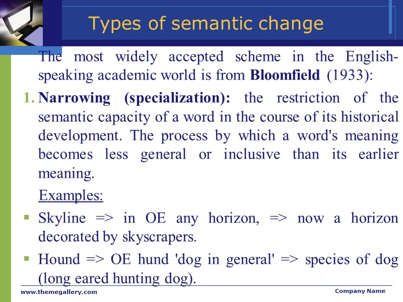 Types of semantic change  The most widely accepted scheme in the English-speaking academic